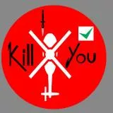 Kill you 