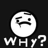 WHY?