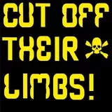 Cut off their limbs