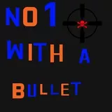 no1 with a bullet