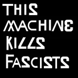 This Machine Kills Fascists