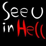 See you in hell