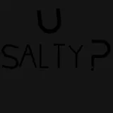 U Salty?