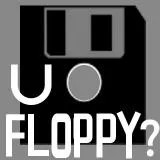you floppy?