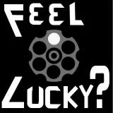 Feel Lucky?