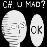 Saitama - Oh, you mad?